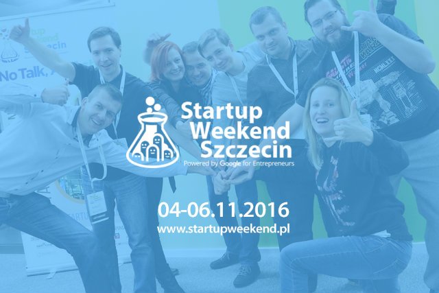 Startup Weekend Szczecin to już kultowa impreza nie tylko dla polskiej sceny startupowej.